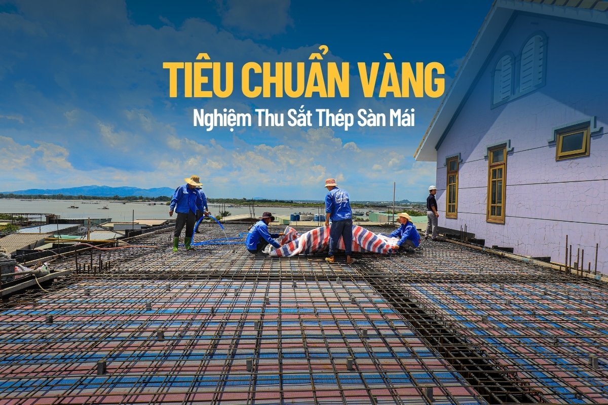 nghiệm thu sắt thép sàn mái - xây nhà trọn gói vũng tàu