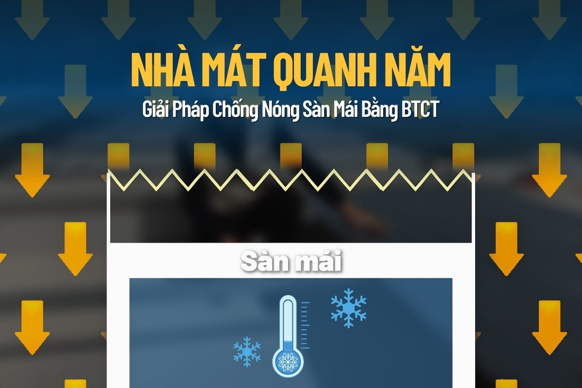 Giải Pháp Chống Nóng Sàn Mái Bằng Bê Tông Cốt Thép