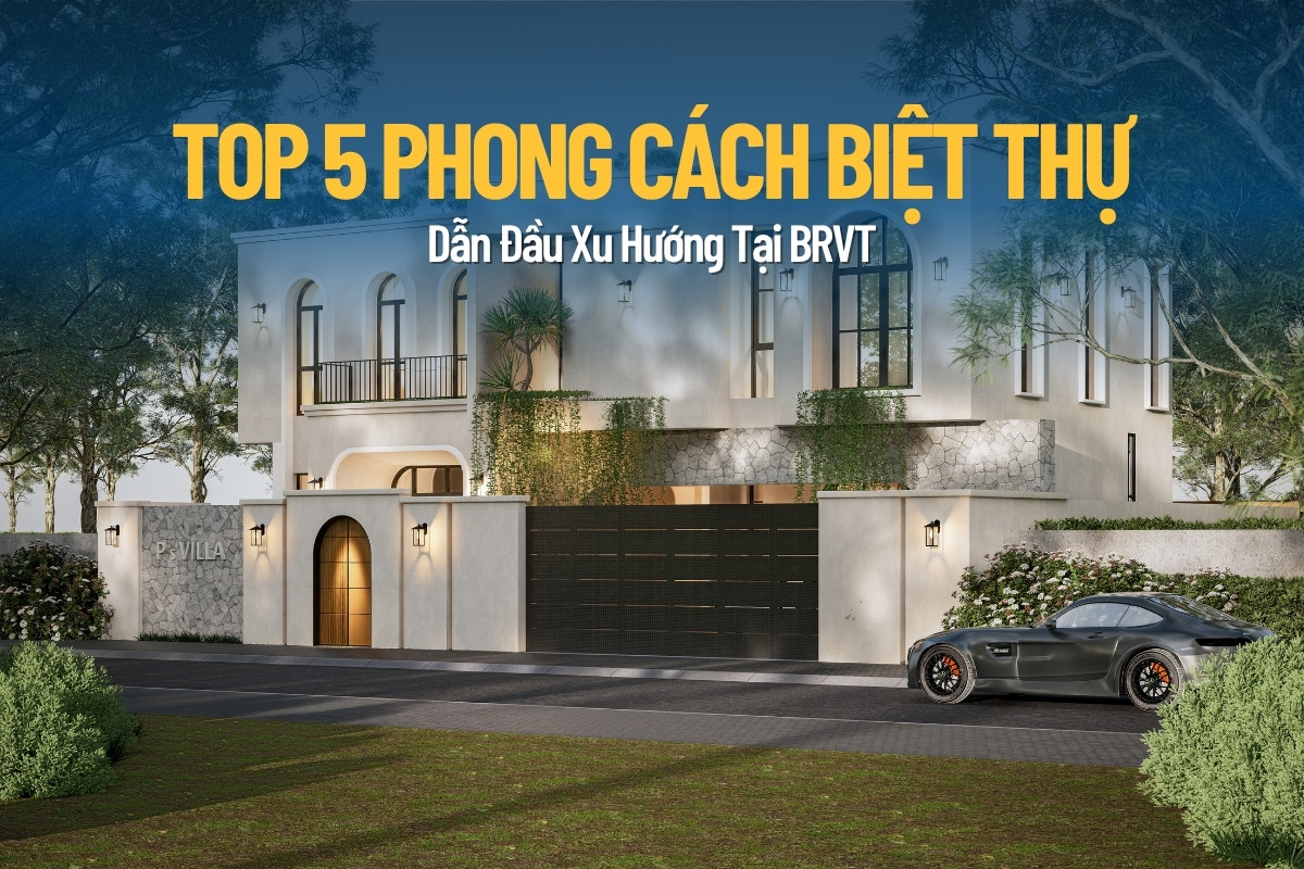 phong cách thiết kế biệt thự 2025