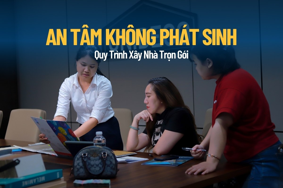 Quy Trình Xây Nhà Trọn Gói Minh Bạch Tại Unideco